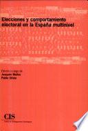 Libro Elecciones y comportamiento electoral en la España multinivel