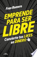 Libro Emprender para ser libre