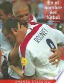 Libro En El Nombre Del Futbol / In the Name of Soccer