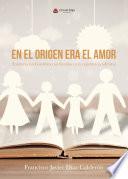 Libro En el origen era el amor