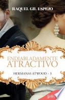 Libro Endiabladamente atractivo (Hermanas Atwood 3)