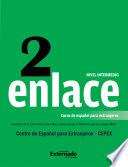 Libro Enlace 2: Curso de español para extranjeros (Nivel Intermedio)