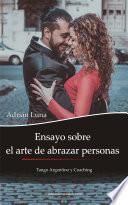 Libro Ensayo sobre el arte de abrazar personas