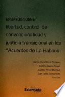 Libro Ensayos sobre Libertad, control de convencionalidad y justicia transicional en los Acuerdos de la Habana