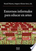 Libro Entornos informales para educar en artes