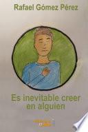 Libro Es inevitable creer en alguien