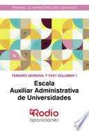 Libro Escala Auxiliar Administrativa de Universidades. Temario General y test. Volumen 1