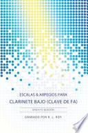 Libro Escalas & Arpegios para Clarinete Bajo (Clave de Fa) - Ensayo Edición