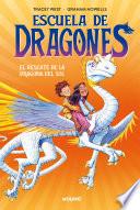 Libro Escuela de dragones 2 - El rescate de la dragona del sol