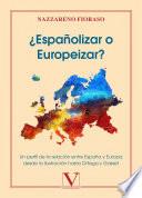 Libro ¿Españolizar o Europeizar?