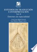 Libro Estudios de traducción e interpretación. Entornos de especialidad. Vol. II