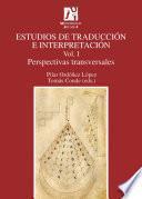 Libro Estudios de traducción e interpretación.. Perspectivas transversales. Vol. I