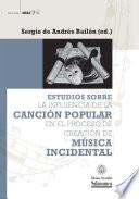 Libro Estudios sobre la influencia de la canción popular en el proceso de creación de música incidental