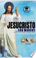 Libro Evangelio de Jesucristo según San Marcos, discípulo de San Pedro Apóstol, Papa. Basado en la versión de Torres Amat, traducción de la Vulgata, 1823. Con Imagenes, Comentarios y Mapas (Español/Spanish)