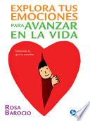 Libro Explora Tus Emociones para Avanzar en la Vida