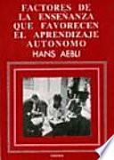 Libro Factores de la enseñanza que favorecen el aprendizaje autónomo