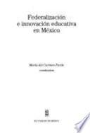 Libro Federalización e innovación educativa en México