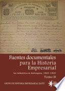 Libro Fuentes documentales para la historia empresarial. La industria en Antioquia, 1900-1920. Tomo II