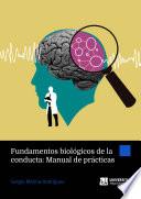 Libro Fundamentos biológicos de la conducta: Manual de prácticas