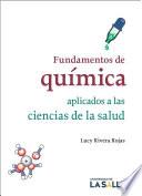 Libro Fundamentos de química aplicados a las ciencias de la salud