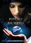 Libro Futuro incierto