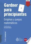 Libro Gardner para principiantes: enigmas y juegos matemáticos
