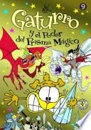 Libro Gaturro 9. Gaturro y el poder del prisma mágico