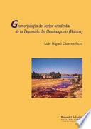 Libro GEOMORFOLOGÍA DEL SECTOR OCCIDENTAL DE LA DEPRESIÓN DEL GUADALQUIVIR (HUELVA)