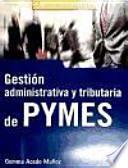 Libro Gestión administrativa y tributaria de PYMES