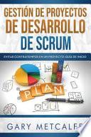 Libro Gestión de Proyectos de Desarollo de Scrum: Evitar Contratiempos En Un Proyecto - Guía de Inicio