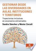 Libro Gestionar desde las diversidades en aulas, instituciones y territorios