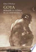 Libro Goya durante la Guerra de la Independencia