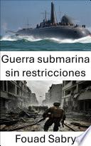Libro Guerra submarina sin restricciones