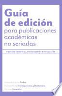 Libro Guía de edición para publicaciones académicas no seriadas