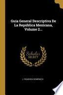 Libro Guía General Descriptiva de la República Mexicana, |...