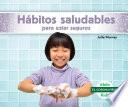 Libro Hábitos saludables para estar seguros (Staying Safe with Healthy Habits)