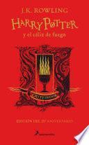 Libro Harry Potter y el cáliz de fuego (20 Aniv. Gryffindor) / Harry Potter and the Go blet of Fire (Gryffindor)