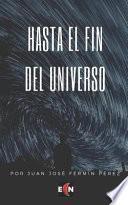 Libro Hasta El Fin del Universo