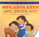 Libro Here, Kitty, Kitty!/Ven, gatita, ven!