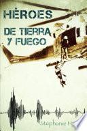 Libro Heroes de Tierra y Fuego
