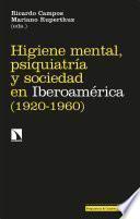 Libro Higiene mental, psiquiatría y sociedad en Iberoamérica (1920-1960)
