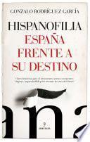 Libro Hispanofilia. España frente a su destino