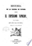 Libro Historia de la guerra de España contra el emperador Napoleon