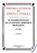 Libro Historia general de España y América: El fallido intento de un estado hispánico musulmán (711-1085)