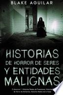 Libro Historias de Horror de Seres y Entidades Malignas