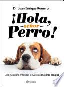 Libro ¡Hola, señor perro!
