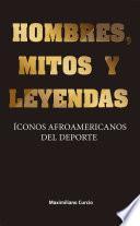 Libro Hombres, mitos y leyendas