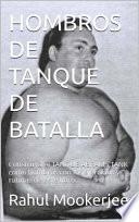 Libro HOMBROS DE TANQUE DE BATALLA