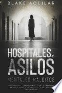 Libro Hospitales y Asilos Mentales Malditos