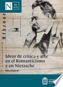Libro Ideas de crítica y arte en el Romanticismo y en Nietzsche